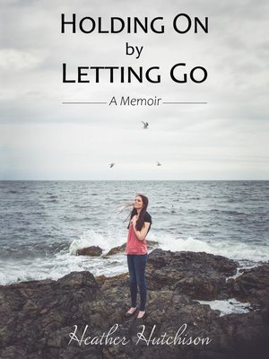 cover image of Holding On by Letting Go